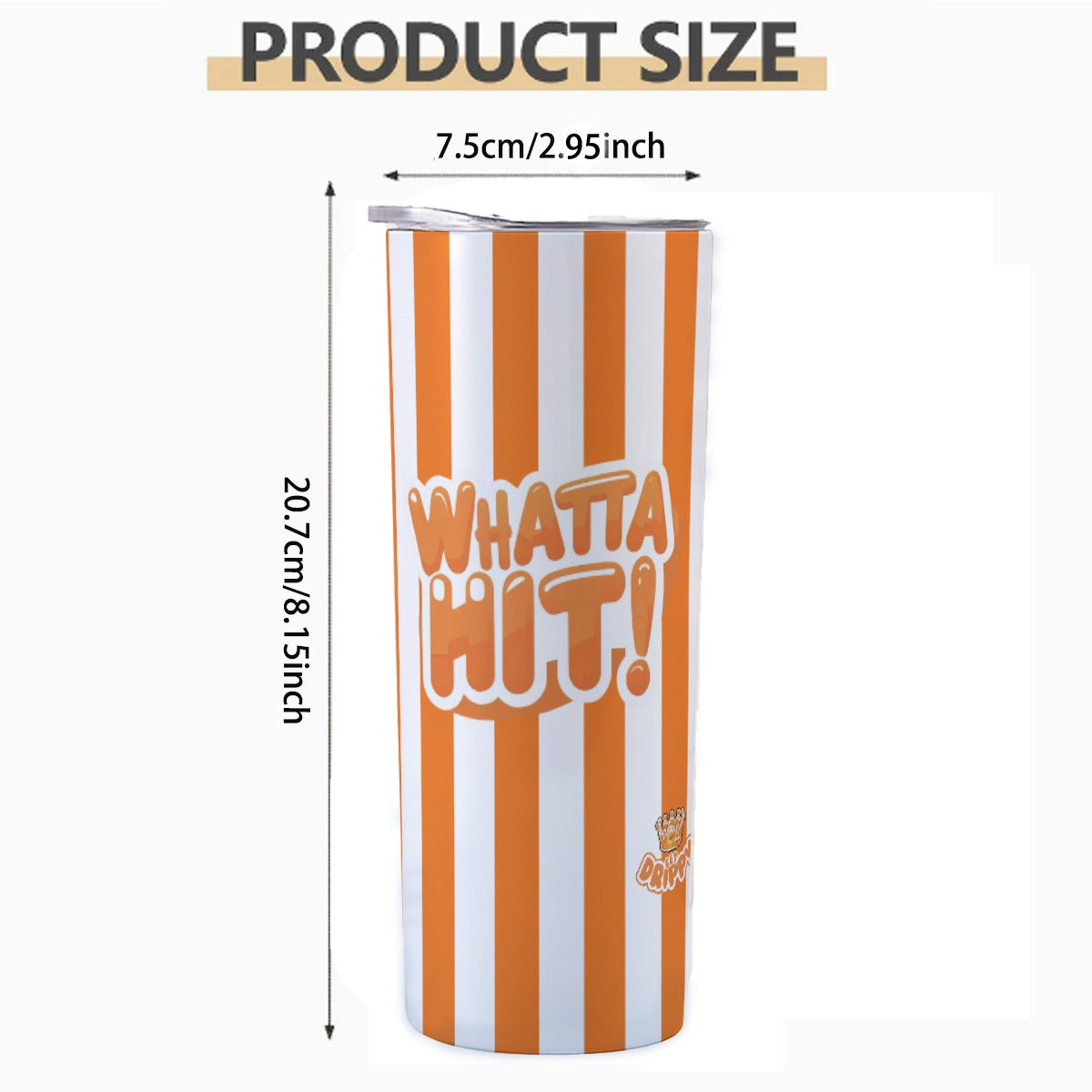 20oz Straight Cup With Sliding Lid Orange Striped "Whatta Hit" Design