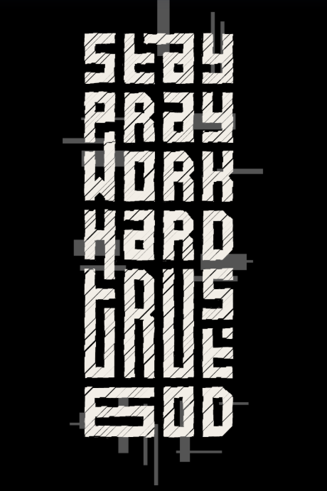 Stay Pray Work Hard Trust God